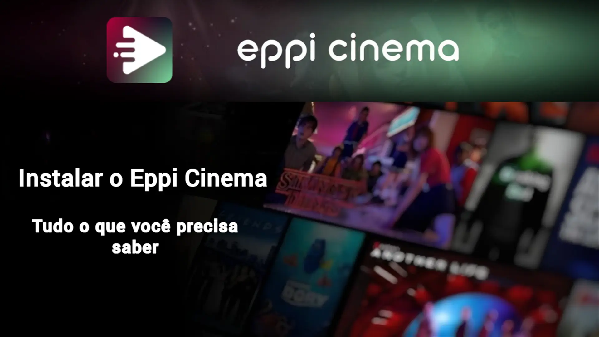 Instalar o Eppi Cinema: Tudo o que você precisa saber